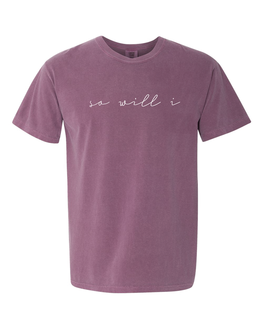So Will I Tee